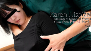 Heyzo 3647 – Making A Married Woman Cum With PtoM Play! Vol.2 – Karen Nishizaki