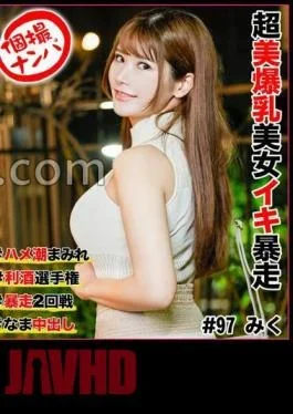 HNHU-097 Picking Up Girls # # # # Runaway 2nd Round #Nama Naka Dashi